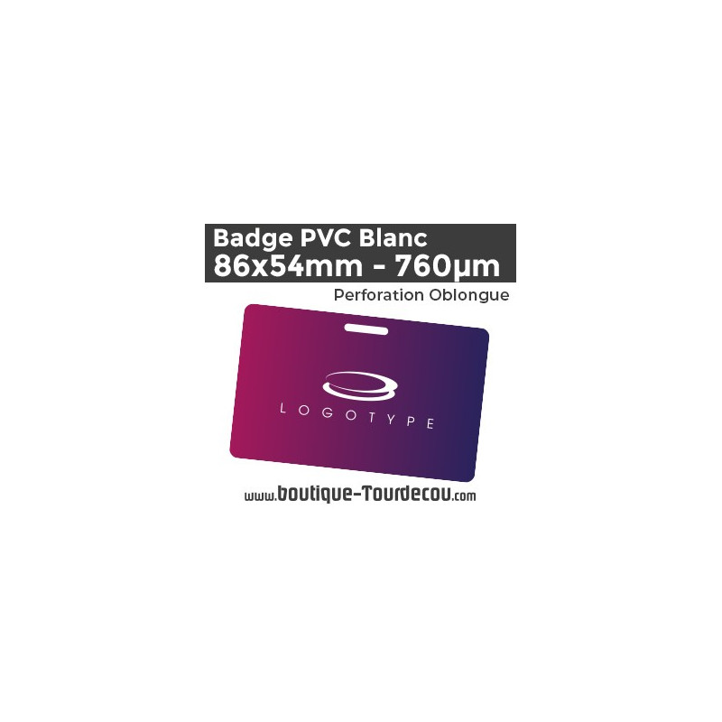 Badge PVC 86x54mm - Blanc - 760 µm - commande sur-mesure