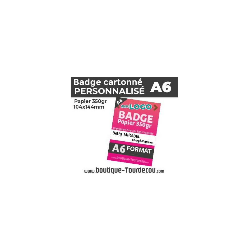 Badge Carton 350gr - A6 - 104x144mm