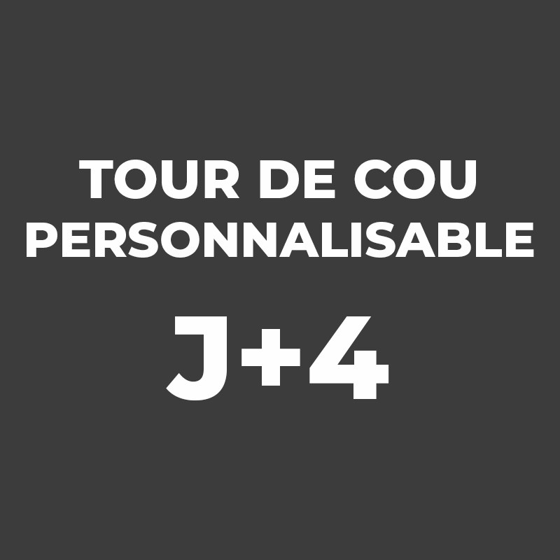 Tour de Cou Personnalisable J+4