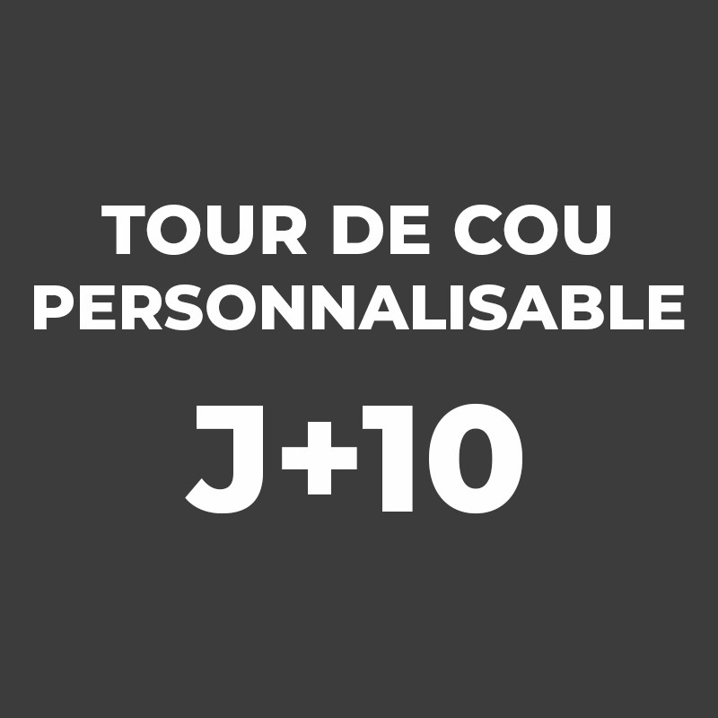 Tour de Cou Personnalisable J+10