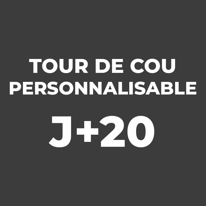 Tour de Cou Personnalisable J+20