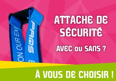 Attache de sécurité : Avec ou sans ?